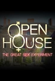 Open House The great sex experiment
